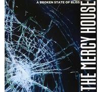 Mercy House, The - A Broken State Of Bliss