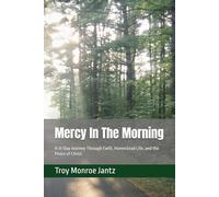 Mercy In The Morning: A 31-Day Journey Through Faith, Homestead Life, and the Peace of Christ