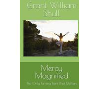 Mercy Magnified: The Only Turning Point That Matters (The Mercy Dividend Series)