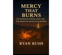 Mercy That Burns: The Unspoken Stories: Book Two
