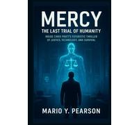 MERCY: The Last Trial of Humanity: Inside Chris Pratt’s Futuristic Thriller of Justice, Technology, and Survival