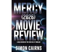 Mercy: Truth on Trial - Movie Review: A Bold Review of the 2026 Sci-Fi Thriller