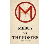 Mercy vs. The Posers: The Shattered Legacy: Book 3 of The Scarlet Legacy