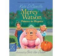 Mercy Watson: Princess in Disguise: (A Funny and Heartwarming Halloween Chapter Book about a Lovable, Toast-Eating Pig - For Early Readers and Kids Ages 5-7 in Grades K-3): 4