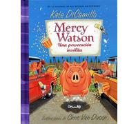 MERCY WATSON UNA PERSECUCIÓN INSÓLITA (Álbumes ilustrados)