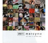 MercyMe - All That Is Within Me [Us Import] By MercyMe (2007-11-20)