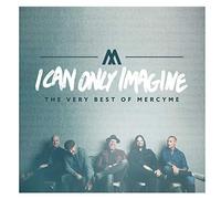 Mercyme - I Can Only Imagine - The Very Best Of Mercyme