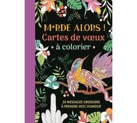 Merde alors !: Cartes de voeux à colorier: 0