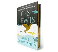 Mere Christianity Deluxe Edition: Revised and Amplified Edition, with a New Introduction, of the Three Books Broadcast Talks, Christian Behaviour and Beyond Personality; Has Gilded Edges