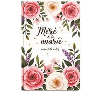 Mère de la mariée: Format Idéal : Avec ses dimensions de 15,2 x 22,9 cm (6” x 9”), ce carnet pratique se glisse facilement dans un sac à main, un ... mariage - parfait pour les mamans occupées.