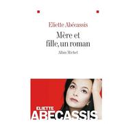 Mère et fille, un roman