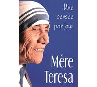 Mère Teresa: Une pensée par jour