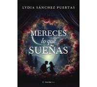Mereces Lo Que Sueñas