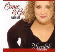 Meredith Dean Joseph - Come & Go With Me (US Import)