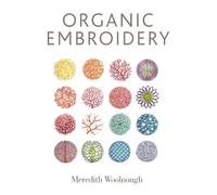 Meredith Woolnough Organic Embroidery (Tapa blanda)