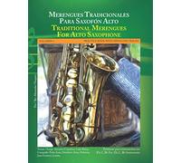 Merengues Tradicionales Para Saxofón Alto: Traditional Merengues For Alto Saxophone