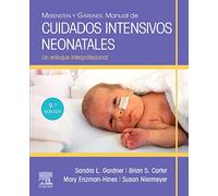 Merenstein y Gardner. Manual de cuidados intensivos neonatales: Un enfoque interprofesional