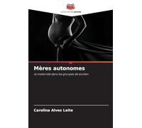 Mères autonomes: la maternité dans les groupes de soutien