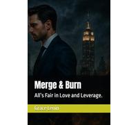 Merge & Burn: All’s Fair in Love and Leverage.