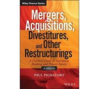 Mergers, Acquisitions, Divestitures, and Other Restructurings, + Website (Wiley Finance) by Paul Pignataro (2015-01-27)