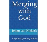 Merging with God: A Spiritual Journey Within