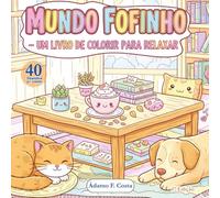 ✨ Mergulhe na Fofura: Mundo Fofinho - Seu Livro de Colorir para Relaxar! ✨