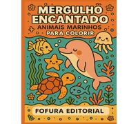 Mergulho Encantado: Animais Marinhos para Colorir (Fofurinhas Encantadas - Colorindo Sonhos)