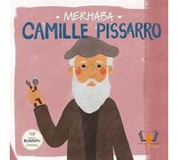 Merhaba Camille Pissarro / Sanatçıyla İlk Buluşma