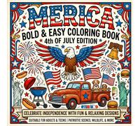 Merica: Bold & Easy Coloring Book: Fun & Simple Patriotic 4th of July Designs with Stars, Flags, Fireworks & Cute USA-Themed Illustrations for Relaxing Creativity