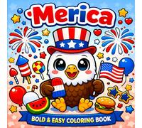 Merica: Bold & Easy Coloring Book: Fun & Simple Patriotic 4th of July Designs with Stars, Flags, Fireworks & Cute USA-Themed Illustrations for Relaxing Creativity
