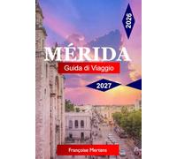 Mérida Guida di viaggio 2026-2027: Esplora le antiche radici Maya, la grandiosità coloniale spagnola, le pozze dei cenote, le haciendas Henequen e l'anima culturale della penisola dello Yucatán