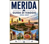 Mérida Guida di viaggio 2026-2027: Scopri l'architettura coloniale, il patrimonio Maya, i mercati vivaci, la cucina dello Yucatán e consigli pratici per la tua fuga in Messico
