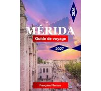 Mérida Guide de voyage 2026-2027: Découvrez les racines Mayas anciennes, la Grandeur coloniale Espagnole, les bassins de Cénotes, les haciendas Henequen et l'âme Culturelle de la Péninsule du Yucatán