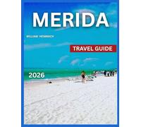 Mérida Travel Guide 2026: Historic Center & Landmarks, Festivals and Special Events, Art, Culture & Museums, Cenotes & Natural Wonders, Beaches & Coastal Escapes, Food & Flavors of Yucatán.