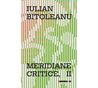 Meridiane critice Vol.II - Iulian Bitoleanu, Editie in limba romana