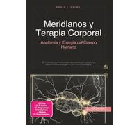 Meridianos y Terapia Corporal: Anatomía y Energía del Cuerpo Humano