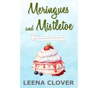 Meringues and Mistletoe: A Cozy Murder Mystery (Pelican Cove Cozy Mystery Series)