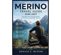 MERINO TRAVEL GUIDE 2026-2027: The Minimalist Packing System for Effortless, Lightweight Journeys