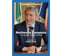 Meritare la Campania. Il mio impegno in Consiglio Regionale