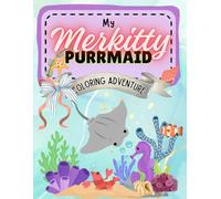 MerKitty: A Purrmaid Coloring Adventure: Featuring Princess Purrl and her adorable ocean friends