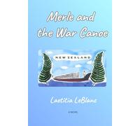 MERLE AND THE WAR CANOE