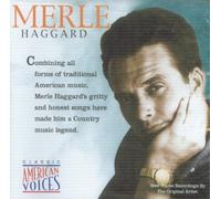 Merle Haggard - Classic American Voices