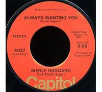 MERLE HAGGARD - MERLE HAGGARD-i've got a yearning/ always wanting you CAPITOL (45 single record)