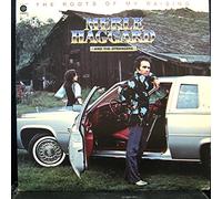 Merle Haggard - The Roots Of My Raising