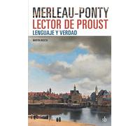 Merleau-Ponty lector de Proust: lenguaje y verdad: 3 (Post-visión)