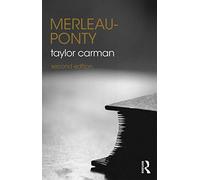 Merleau-Ponty (The Routledge Philosophers)