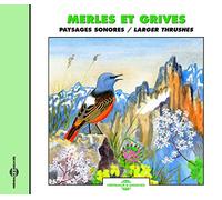 Merles Et Grives - Paysages Sonores - Larger Thrushes