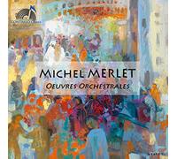Pennetier,J.C. - Merlet, Michel : Oeuvres Orchestrales
