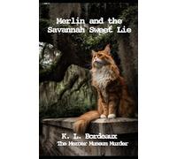 Merlin and the Savannah Sweet Lie: The Mercer Museum Murder (Stitched in Secrets)