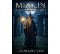 Merlin - Der Zauberer zwischen den Welten